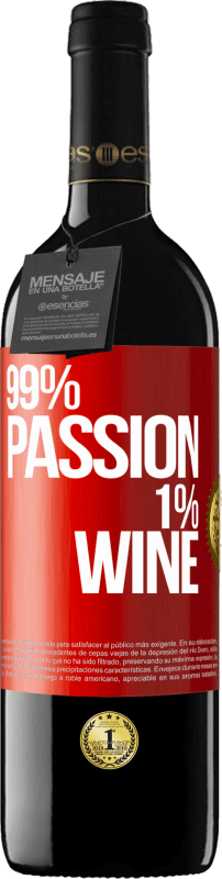 39,95 € Free Shipping | Red Wine RED Edition MBE Reserve 99% passion, 1% wine Red Label. Customizable label Reserve 12 Months Harvest 2015 Tempranillo