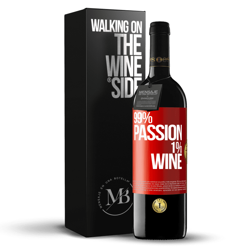 39,95 € Бесплатная доставка | Красное вино Издание RED MBE Бронировать 99% passion, 1% wine Красная метка. Настраиваемая этикетка Бронировать 12 Месяцы Урожай 2015 Tempranillo