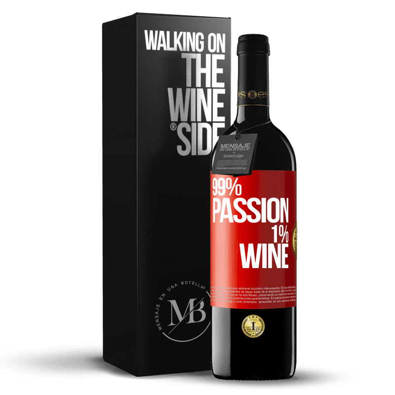 39,95 € Бесплатная доставка | Красное вино Издание RED MBE Бронировать 99% passion, 1% wine Красная метка. Настраиваемая этикетка Бронировать 12 Месяцы Урожай 2016 Tempranillo