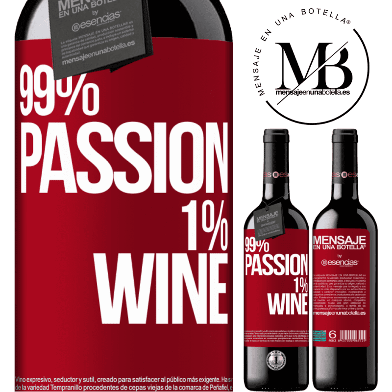 «99% passion, 1% wine» Édition RED MBE Réserve