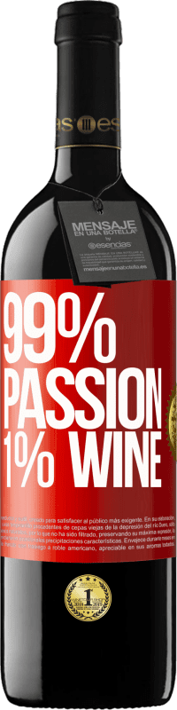 39,95 € | Vino Tinto Edición RED MBE Reserva 99% passion, 1% wine Etiqueta Roja. Etiqueta personalizable Reserva 12 Meses Cosecha 2015 Tempranillo