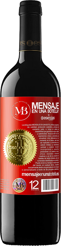 «99% passion, 1% wine» Edición RED MBE Reserva