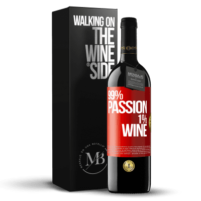 «99% passion, 1% wine» RED Ausgabe MBE Reserve