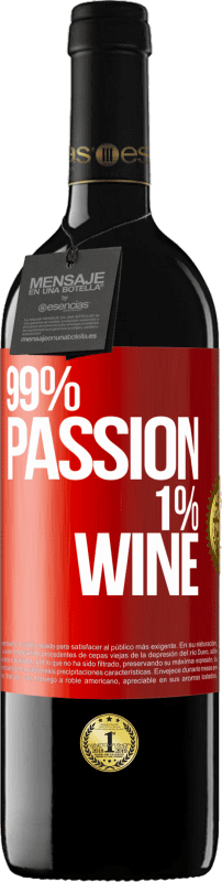 39,95 € Envio grátis | Vinho tinto Edição RED MBE Reserva 99% passion, 1% wine Etiqueta Vermelha. Etiqueta personalizável Reserva 12 Meses Colheita 2016 Tempranillo