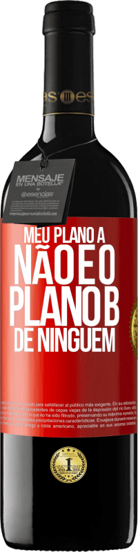 «Meu plano A não é o plano B de ninguém» Edição RED MBE Reserva