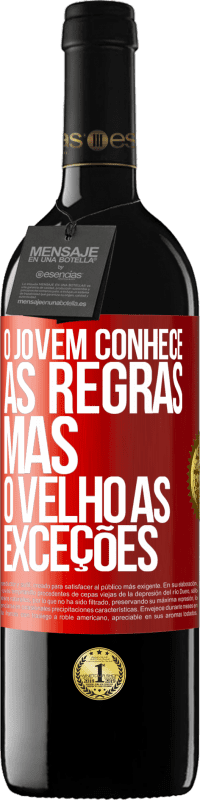 39,95 € Envio grátis | Vinho tinto Edição RED MBE Reserva O jovem conhece as regras, mas o velho as exceções Etiqueta Vermelha. Etiqueta personalizável Reserva 12 Meses Colheita 2016 Tempranillo