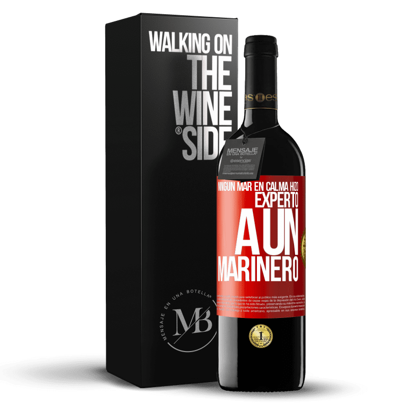 29,95 € Envío gratis | Vino Tinto Edición RED Crianza 6 Meses Ningún mar en calma hizo experto a un marinero Etiqueta Roja. Etiqueta personalizable Crianza en barrica de roble 6 Meses Cosecha 2020 Tempranillo