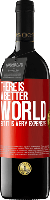 39,95 € | Красное вино Издание RED MBE Бронировать Мир лучше, но он очень дорогой Красная метка. Настраиваемая этикетка Бронировать 12 Месяцы Урожай 2014 Tempranillo