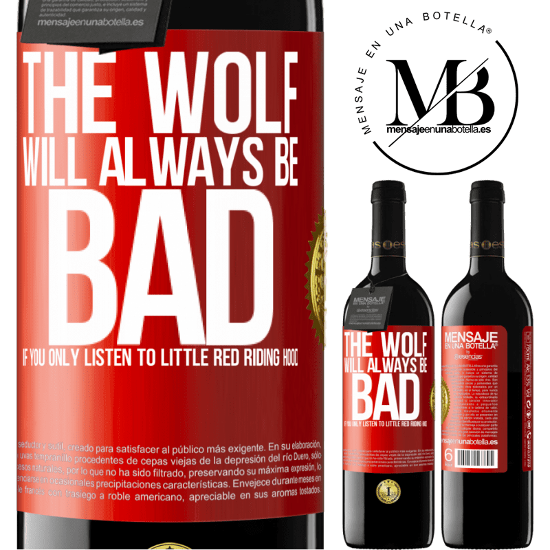 24,95 € Free Shipping | Red Wine RED Edition Crianza 6 Months The wolf will always be bad if you only listen to Little Red Riding Hood Red Label. Customizable label Aging in oak barrels 6 Months Harvest 2019 Tempranillo