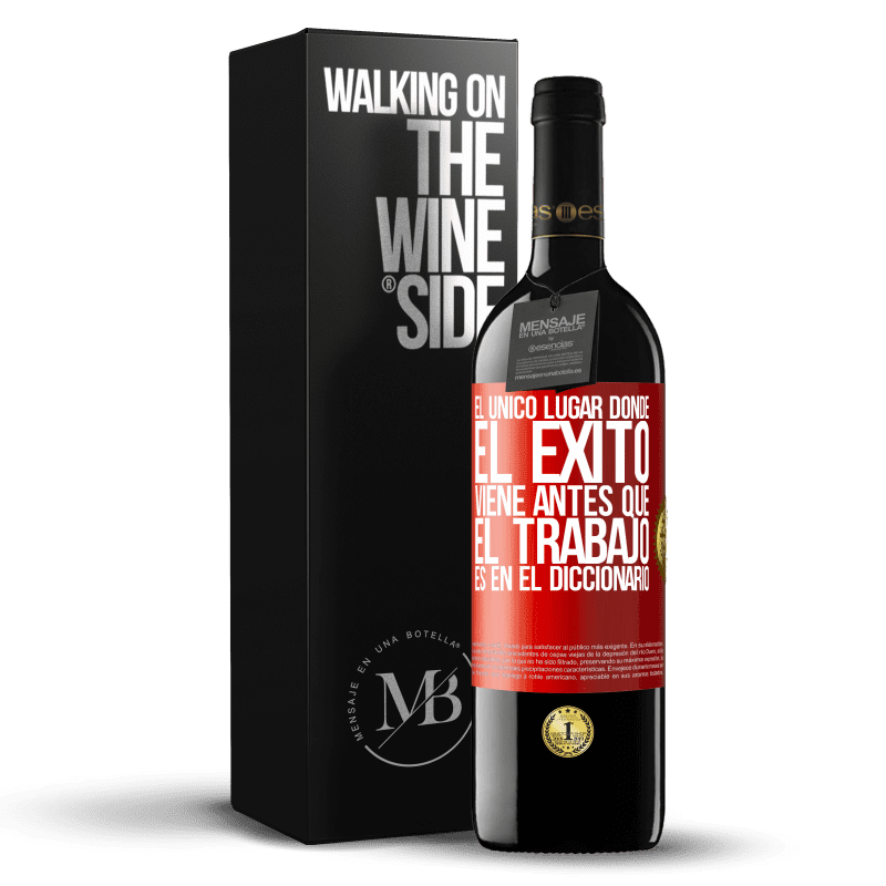 29,95 € Envío gratis | Vino Tinto Edición RED Crianza 6 Meses El único lugar donde el éxito viene antes que el trabajo es en el diccionario Etiqueta Roja. Etiqueta personalizable Crianza en barrica de roble 6 Meses Cosecha 2020 Tempranillo