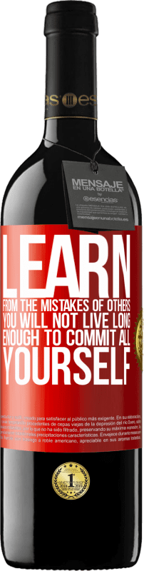 «Учитесь на чужих ошибках, вы не проживете достаточно долго, чтобы совершить все сами» Издание RED MBE Бронировать