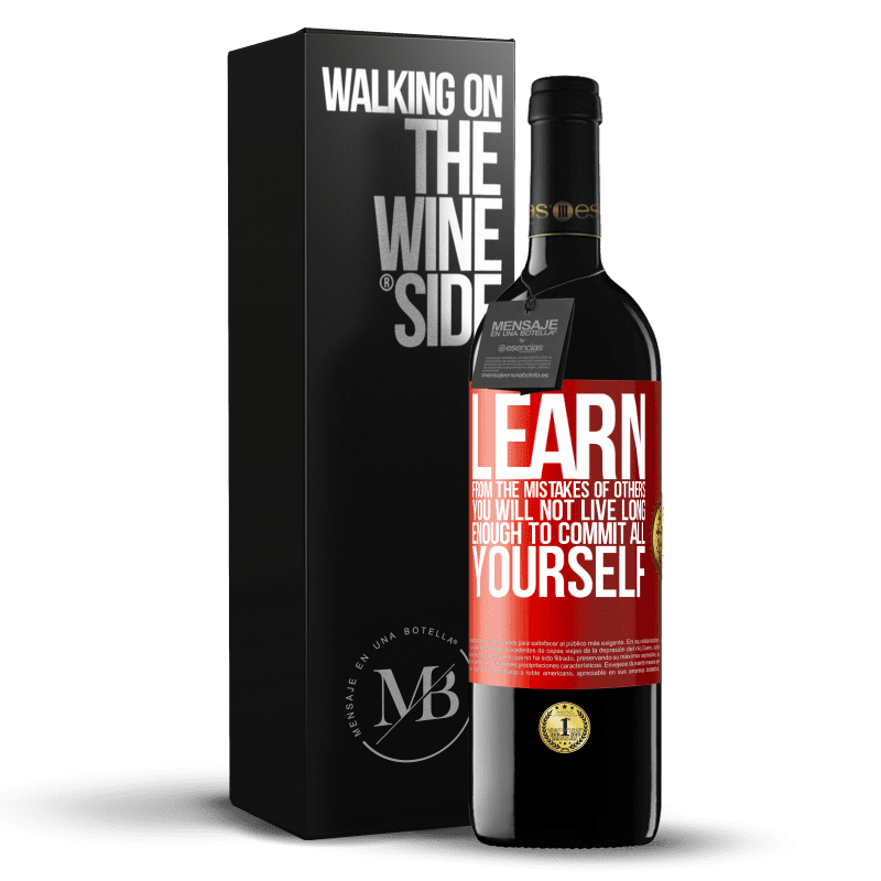 29,95 € Free Shipping | Red Wine RED Edition Crianza 6 Months Learn from the mistakes of others, you will not live long enough to commit all yourself Red Label. Customizable label Aging in oak barrels 6 Months Harvest 2020 Tempranillo