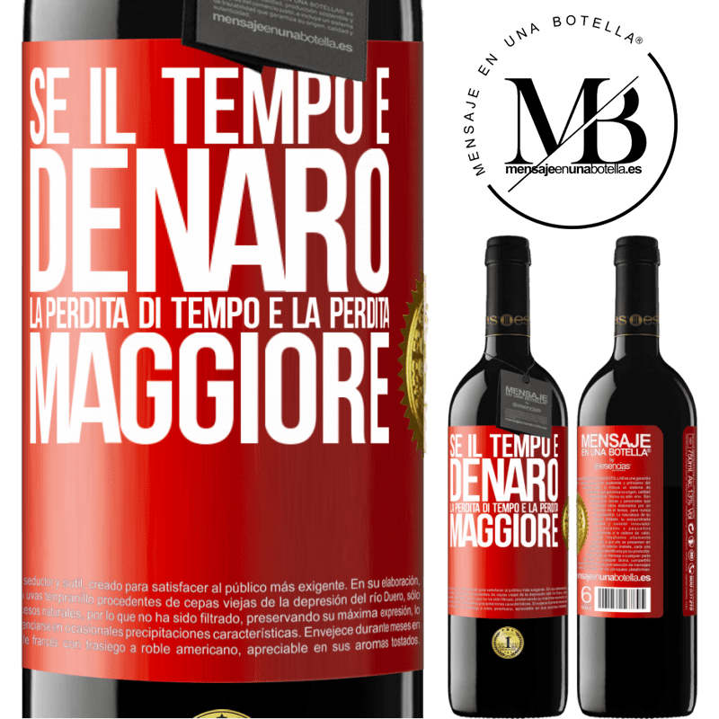 39,95 € Spedizione Gratuita | Vino rosso Edizione RED MBE Riserva Se il tempo è denaro, la perdita di tempo è la perdita maggiore Etichetta Rossa. Etichetta personalizzabile Riserva 12 Mesi Raccogliere 2015 Tempranillo