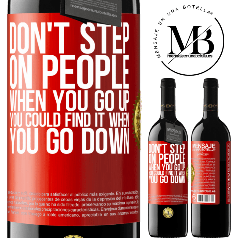 24,95 € Free Shipping | Red Wine RED Edition Crianza 6 Months Don't step on people when you go up, you could find it when you go down Red Label. Customizable label Aging in oak barrels 6 Months Harvest 2019 Tempranillo