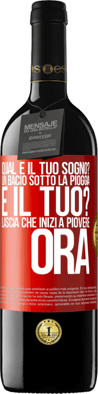 39,95 € | Vino rosso Edizione RED MBE Riserva qual è il tuo sogno? Un bacio sotto la pioggia E il tuo? Lascia che inizi a piovere ora Etichetta Rossa. Etichetta personalizzabile Riserva 12 Mesi Raccogliere 2014 Tempranillo