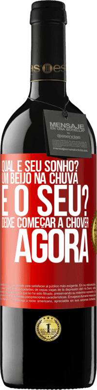 39,95 € Envio grátis | Vinho tinto Edição RED MBE Reserva qual é seu sonho? Um beijo na chuva. E o seu? Deixe começar a chover agora Etiqueta Vermelha. Etiqueta personalizável Reserva 12 Meses Colheita 2016 Tempranillo