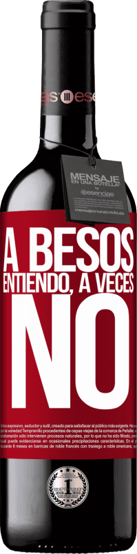 39,95 € Envoi gratuit | Vin rouge Édition RED MBE Réserve A besos entiendo, a veces no Étiquette Rouge. Étiquette personnalisable Réserve 12 Mois Récolte 2016 Tempranillo