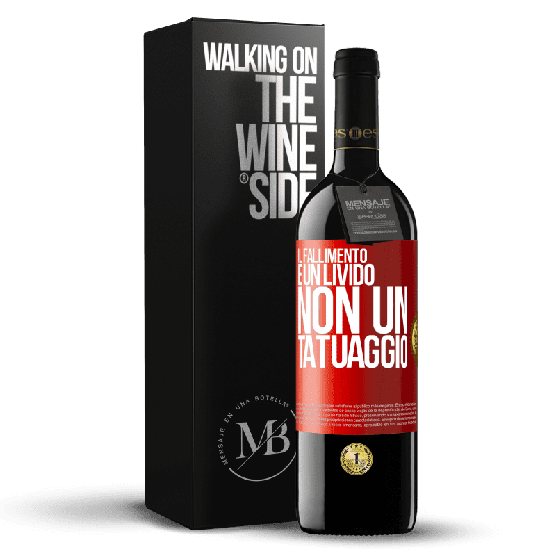 39,95 € Spedizione Gratuita | Vino rosso Edizione RED MBE Riserva Il fallimento è un livido, non un tatuaggio Etichetta Rossa. Etichetta personalizzabile Riserva 12 Mesi Raccogliere 2015 Tempranillo