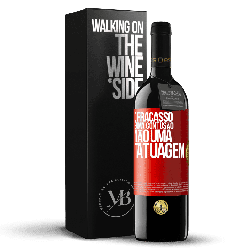 39,95 € Envio grátis | Vinho tinto Edição RED MBE Reserva O fracasso é uma contusão, não uma tatuagem Etiqueta Vermelha. Etiqueta personalizável Reserva 12 Meses Colheita 2015 Tempranillo