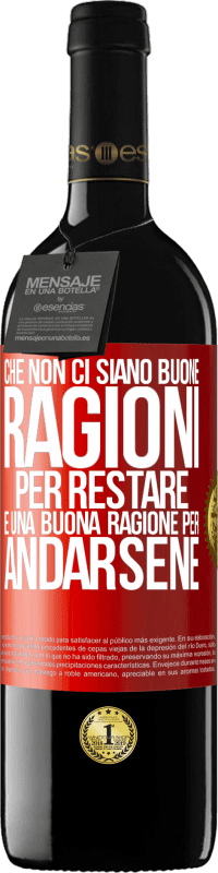 Spedizione Gratuita | Vino rosso Edizione RED MBE Riserva Che non ci siano buone ragioni per restare, è una buona ragione per andarsene Etichetta Rossa. Etichetta personalizzabile Riserva 12 Mesi Raccogliere 2014 Tempranillo