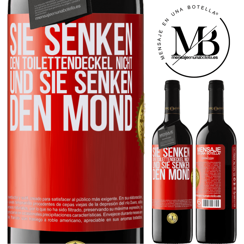 39,95 € Kostenloser Versand | Rotwein RED Ausgabe MBE Reserve Sie senken den Toilettendeckel nicht und sie senken den Mond Rote Markierung. Anpassbares Etikett Reserve 12 Monate Ernte 2015 Tempranillo