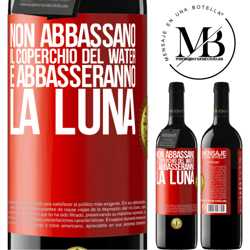 39,95 € Spedizione Gratuita | Vino rosso Edizione RED MBE Riserva Non abbassano il coperchio del water e abbasseranno la luna Etichetta Rossa. Etichetta personalizzabile Riserva 12 Mesi Raccogliere 2015 Tempranillo