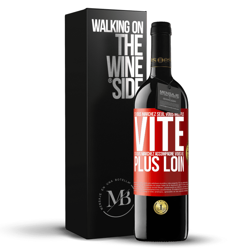 39,95 € Envoi gratuit | Vin rouge Édition RED MBE Réserve Si vous marchez seul vous irez plus vite. Si vous marchez accompagné vous irez plus loin Étiquette Rouge. Étiquette personnalisable Réserve 12 Mois Récolte 2013 Tempranillo