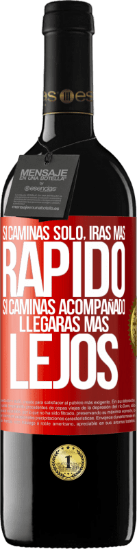 39,95 € | Vino Tinto Edición RED MBE Reserva Si caminas solo, irás más rápido. Si caminas acompañado, llegarás más lejos Etiqueta Roja. Etiqueta personalizable Reserva 12 Meses Cosecha 2015 Tempranillo