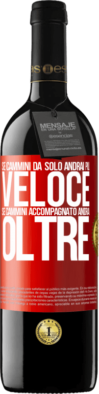 39,95 € | Vino rosso Edizione RED MBE Riserva Se cammini da solo, andrai più veloce. Se cammini accompagnato, andrai oltre Etichetta Rossa. Etichetta personalizzabile Riserva 12 Mesi Raccogliere 2015 Tempranillo