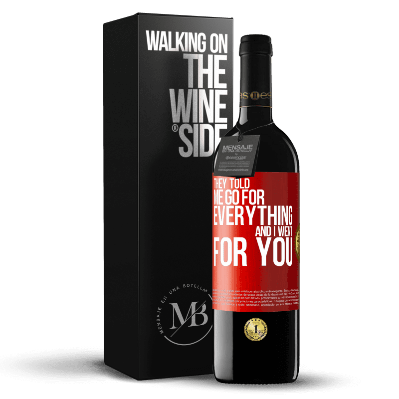 24,95 € Free Shipping | Red Wine RED Edition Crianza 6 Months They told me go for everything and I went for you Red Label. Customizable label Aging in oak barrels 6 Months Harvest 2019 Tempranillo