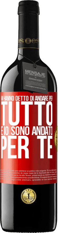 39,95 € | Vino rosso Edizione RED MBE Riserva Mi hanno detto di andare per tutto e io sono andato per te Etichetta Rossa. Etichetta personalizzabile Riserva 12 Mesi Raccogliere 2015 Tempranillo