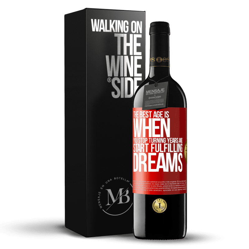 39,95 € Free Shipping | Red Wine RED Edition MBE Reserve The best age is when you stop turning years and start fulfilling dreams Red Label. Customizable label Reserve 12 Months Harvest 2015 Tempranillo