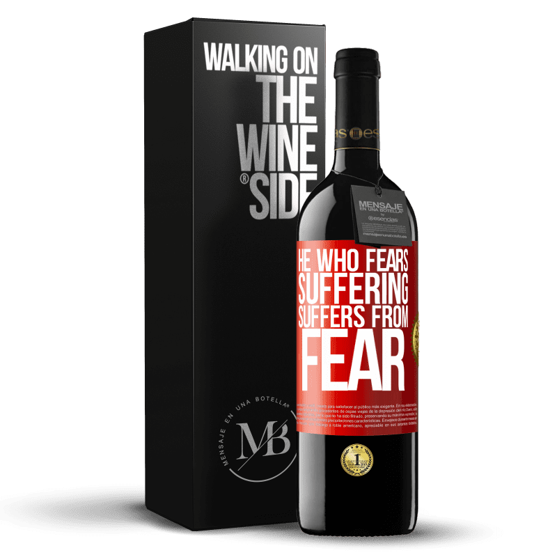 39,95 € Free Shipping | Red Wine RED Edition MBE Reserve He who fears suffering, suffers from fear Red Label. Customizable label Reserve 12 Months Harvest 2014 Tempranillo