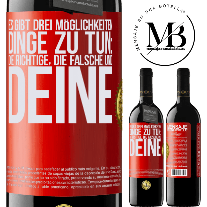 39,95 € Kostenloser Versand | Rotwein RED Ausgabe MBE Reserve Es gibt drei Arten, Dinge zu tun: die Richtige, die Falsche und Deine Rote Markierung. Anpassbares Etikett Reserve 12 Monate Ernte 2016 Tempranillo