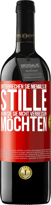 39,95 € | Rotwein RED Ausgabe MBE Reserve Unterbrechen Sie niemals die Stille, wenn Sie sie nicht verbessern möchten Rote Markierung. Anpassbares Etikett Reserve 12 Monate Ernte 2016 Tempranillo