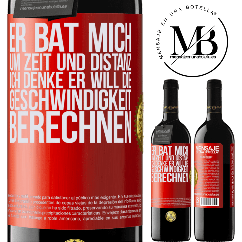 39,95 € Kostenloser Versand | Rotwein RED Ausgabe MBE Reserve Er bat mich um Zeit und Distanz. Ich denke, er will die Geschwindigkeit berechnen Rote Markierung. Anpassbares Etikett Reserve 12 Monate Ernte 2016 Tempranillo