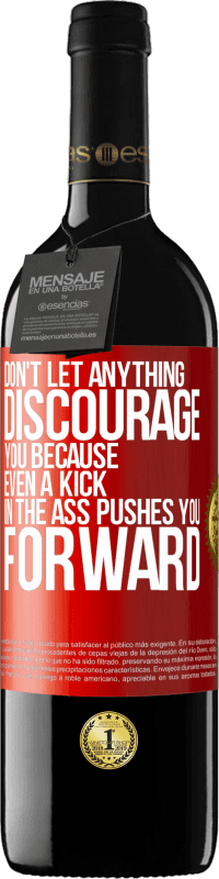 «Don't let anything discourage you, because even a kick in the ass pushes you forward» RED Edition MBE Reserve
