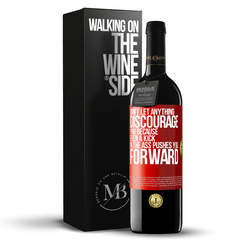 29,95 € Free Shipping | Red Wine RED Edition Crianza 6 Months Don't let anything discourage you, because even a kick in the ass pushes you forward Red Label. Customizable label Aging in oak barrels 6 Months Harvest 2020 Tempranillo