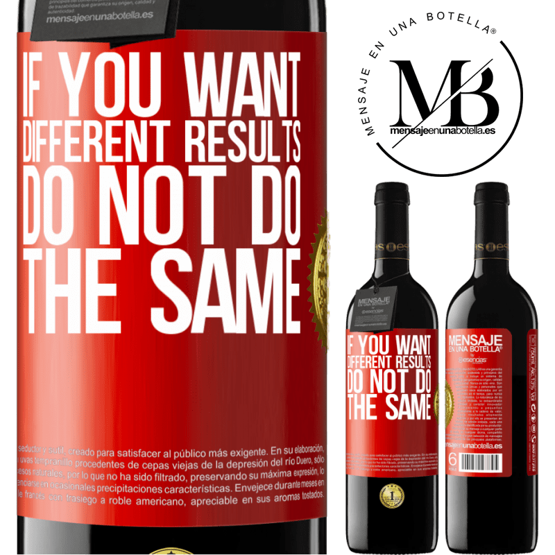 24,95 € Free Shipping | Red Wine RED Edition Crianza 6 Months If you want different results, do not do the same Red Label. Customizable label Aging in oak barrels 6 Months Harvest 2019 Tempranillo