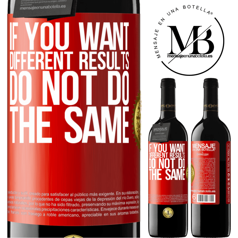 39,95 € Free Shipping | Red Wine RED Edition MBE Reserve If you want different results, do not do the same Red Label. Customizable label Reserve 12 Months Harvest 2014 Tempranillo