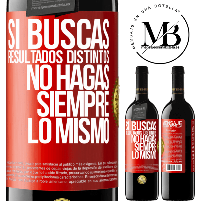 39,95 € Envío gratis | Vino Tinto Edición RED MBE Reserva Si buscas resultados distintos, no hagas siempre lo mismo Etiqueta Roja. Etiqueta personalizable Reserva 12 Meses Cosecha 2014 Tempranillo