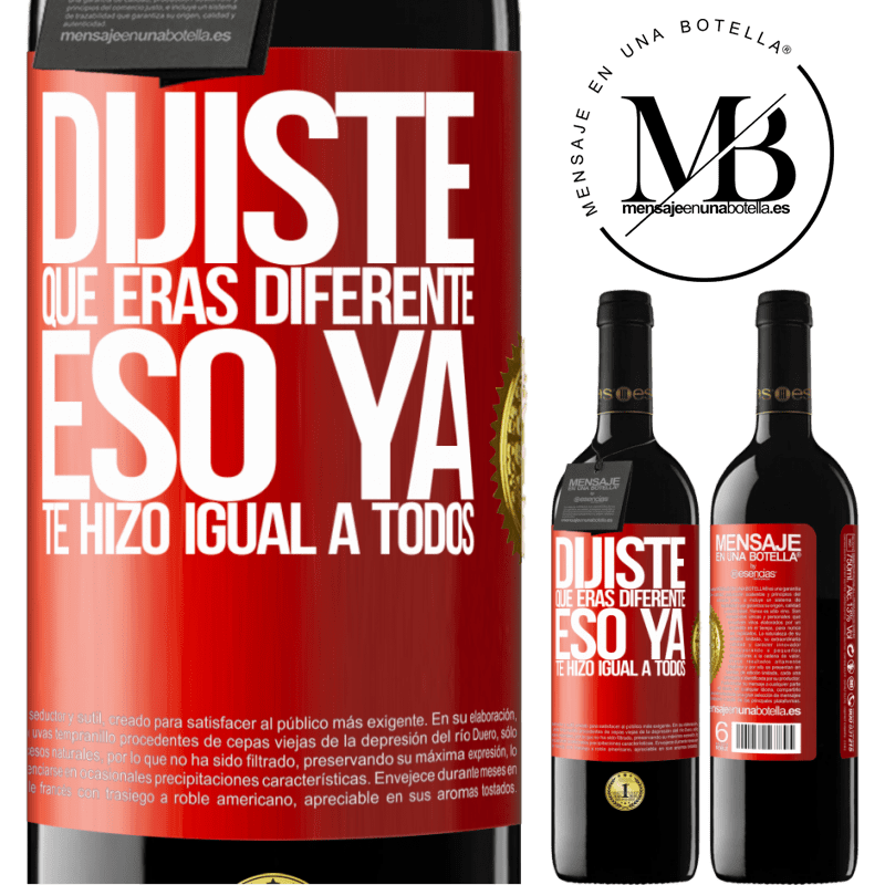 39,95 € Envío gratis | Vino Tinto Edición RED MBE Reserva Dijiste que eras diferente, eso ya te hizo igual a todos Etiqueta Roja. Etiqueta personalizable Reserva 12 Meses Cosecha 2016 Tempranillo
