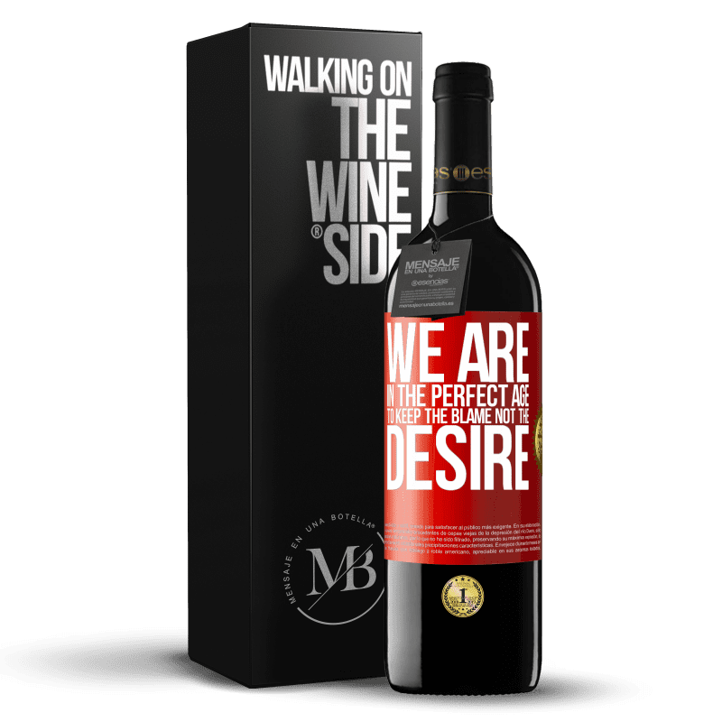 39,95 € Free Shipping | Red Wine RED Edition MBE Reserve We are in the perfect age to keep the blame, not the desire Red Label. Customizable label Reserve 12 Months Harvest 2013 Tempranillo