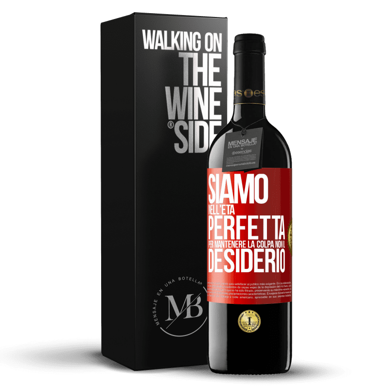 39,95 € Spedizione Gratuita | Vino rosso Edizione RED MBE Riserva Siamo nell'età perfetta per mantenere la colpa, non il desiderio Etichetta Rossa. Etichetta personalizzabile Riserva 12 Mesi Raccogliere 2015 Tempranillo