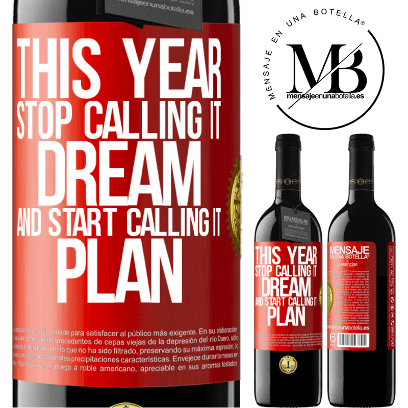 39,95 € Free Shipping | Red Wine RED Edition MBE Reserve This year stop calling it dream and start calling it plan Red Label. Customizable label Reserve 12 Months Harvest 2015 Tempranillo