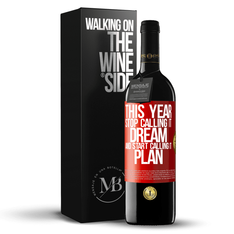 39,95 € Free Shipping | Red Wine RED Edition MBE Reserve This year stop calling it dream and start calling it plan Red Label. Customizable label Reserve 12 Months Harvest 2014 Tempranillo