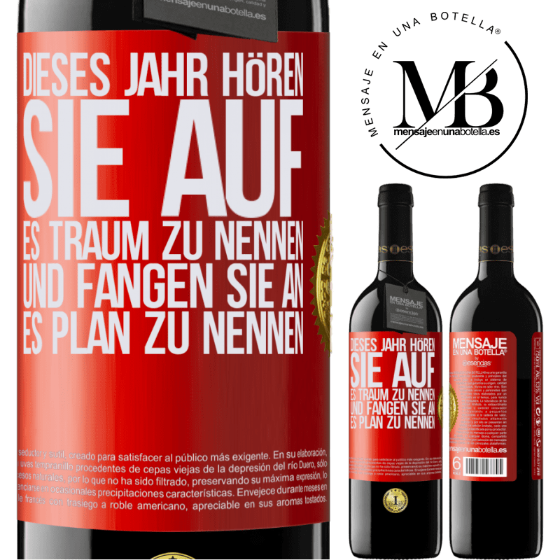39,95 € Kostenloser Versand | Rotwein RED Ausgabe MBE Reserve Dieses Jahr, hör auf, es Traum zu nennen und fange an, es Plan zu nennen Rote Markierung. Anpassbares Etikett Reserve 12 Monate Ernte 2015 Tempranillo