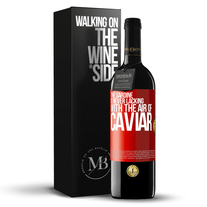 24,95 € Free Shipping | Red Wine RED Edition Crianza 6 Months The sardine is never lacking with the air of caviar Red Label. Customizable label Aging in oak barrels 6 Months Harvest 2019 Tempranillo
