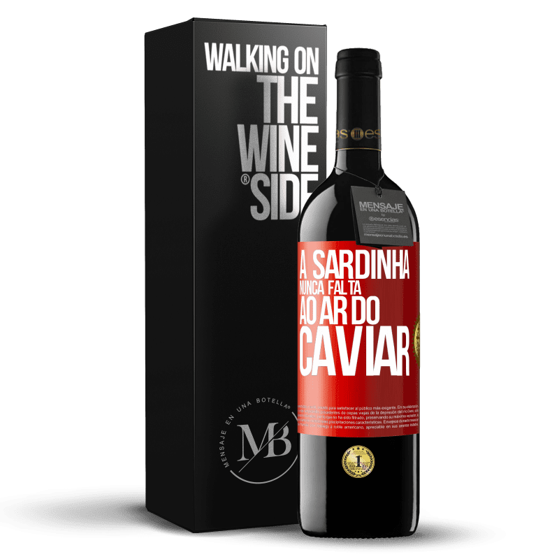 39,95 € Envio grátis | Vinho tinto Edição RED MBE Reserva A sardinha nunca falta ao ar do caviar Etiqueta Vermelha. Etiqueta personalizável Reserva 12 Meses Colheita 2015 Tempranillo