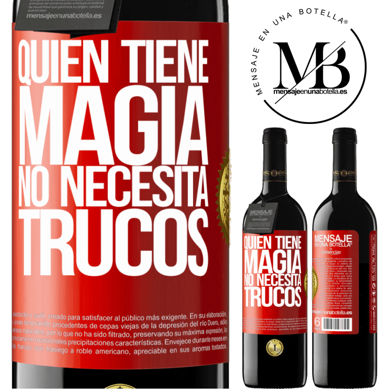 39,95 € Envío gratis | Vino Tinto Edición RED MBE Reserva Quien tiene magia no necesita trucos Etiqueta Roja. Etiqueta personalizable Reserva 12 Meses Cosecha 2015 Tempranillo